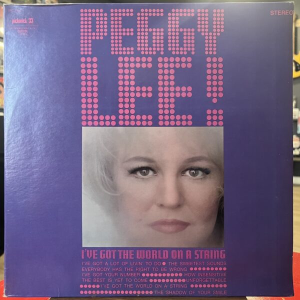 I've Got The World On A String by Peggy Lee