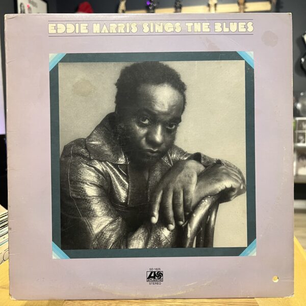 Eddie Harris Sings The Blues by Eddie Harris