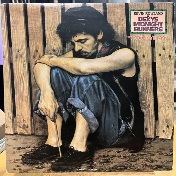 Too-Rye-Ay by Kevin Rowland & Dexys Midnight Runners