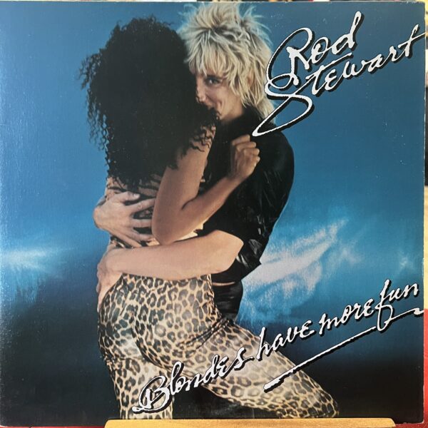 Blondes Have More Fun by Rod Stewart