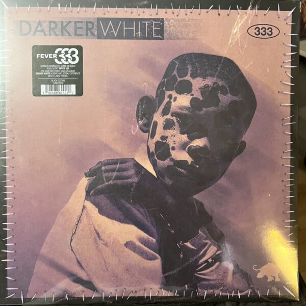 DARKER WHITE (BLACK VINYL) - FEVER 333