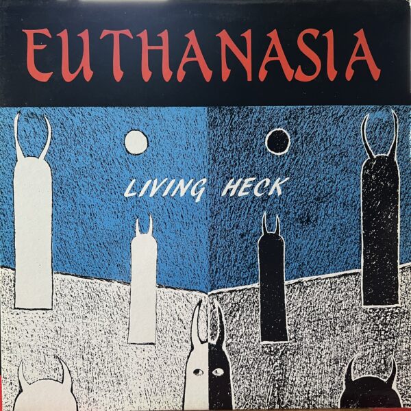 Living Heck - Euthanasia